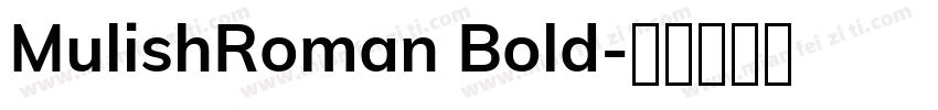 MulishRoman Bold字体转换